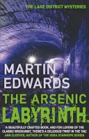 Arsenic Labyrinth - Misterul evocativ și convingător al cazului rece (Edwards Martin (Autor)) - Arsenic Labyrinth - The evocative and compelling cold case mystery (Edwards Martin (Author))