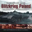 Blitzkrieg în Polonia: Fotografii rare din arhive pe timp de război - Blitzkrieg Poland: Rare Photographs from Wartime Archives
