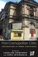 Orașe postcosmopolite: Explorări ale coexistenței urbane - Post-Cosmopolitan Cities: Explorations of Urban Coexistence