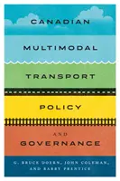 Politica și guvernanța canadiană în domeniul transportului multimodal - Canadian Multimodal Transport Policy and Governance