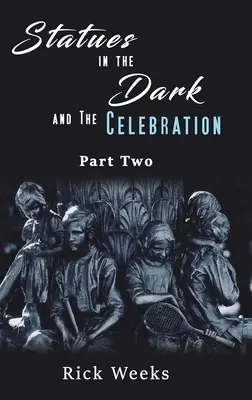 Statui în întuneric și sărbătoare (Statues in the Dark and the Celebration) - Statues in the Dark and the Celebration