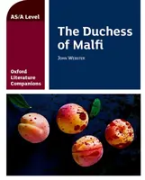 Oxford Literature Companions: Ducesa din Malfi: The Duchess of Malfi - Oxford Literature Companions: The Duchess of Malfi