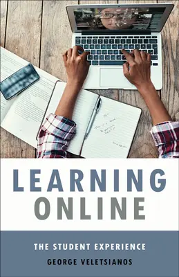 Învățarea online: Experiența studenților - Learning Online: The Student Experience