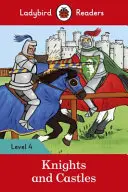 Cavalerii și castelele - Ladybird Readers Level 4 - Knights and Castles - Ladybird Readers Level 4