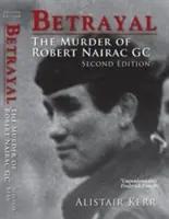 Trădare - Uciderea lui Robert Nairac GC - Betrayal - The Murder of Robert Nairac GC
