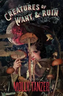 Creaturi de dorință și ruină, 2 - Creatures of Want and Ruin, 2