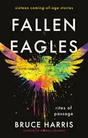 Fallen Eagles - Ritualuri de trecere - Fallen Eagles - Rites of Passage