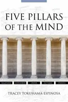 Cinci piloni ai minții: Reproiectarea educației în funcție de creier - Five Pillars of the Mind: Redesigning Education to Suit the Brain