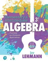 Algebră elementară și intermediară: Funcții și aplicații autentice - Elementary & Intermediate Algebra: Functions and Authentic Applications