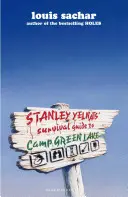 Stanley Yelnats Ghid de supraviețuire la tabăra Green Lake - Stanley Yelnats Survival Guide to Camp Green Lake