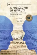 O filosofie a Havruta: Înțelegerea și predarea artei studierii textelor în perechi - A Philosophy of Havruta: Understanding and Teaching the Art of Text Study in Pairs
