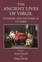 The Ancient Lives of Virgil: Studii literare și istorice - The Ancient Lives of Virgil: Literary and Historical Studies