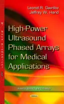 Rețele fazate de ultrasunete de mare putere pentru aplicații medicale - High-Power Ultrasound Phased Arrays for Medical Applications