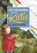 Katie: Începe să colorezi cu Katie: O carte a Galeriei Naționale - Katie: Get Colouring with Katie: A National Gallery Book