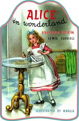Cartea ilustrată Alice în Țara Minunilor - Alice in Wonderland Picture Book