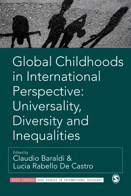Copilăria globală în perspectivă internațională: Universalitate, diversitate și inegalități - Global Childhoods in International Perspective: Universality, Diversity and Inequalities