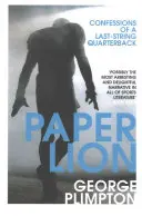 Paper Lion - Confesiunile unui fundaș de ultimă linie - Paper Lion - Confessions of a last-string quarterback