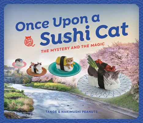 Once Upon a Sushi Cat: Misterul și magia - Once Upon a Sushi Cat: The Mystery and the Magic