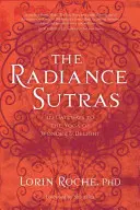 Sutrele Radianței: 112 porți către yoga minunii și a plăcerii - The Radiance Sutras: 112 Gateways to the Yoga of Wonder and Delight