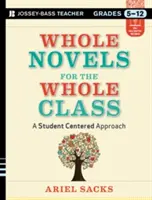 Whole Novels for the Whole Class, Grades 5-12: A Student-Centered Approach