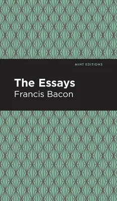 Eseuri: Francis Bacon - The Essays: Francis Bacon