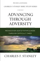 Avansând prin adversitate: Redescoperă credincioșia lui Dumnezeu în vremuri dificile - Advancing Through Adversity: Rediscover God's Faithfulness Through Difficult Times