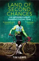 Land of Second Chances - The Impossible Rise of Rwanda's Cycling Team
