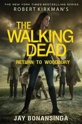 Robert Kirkman's The Walking Dead: Întoarcerea la Woodbury - Robert Kirkman's the Walking Dead: Return to Woodbury