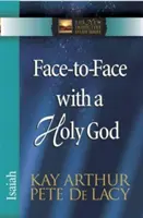 Față în față cu un Dumnezeu Sfânt: Isaia - Face-To-Face with a Holy God: Isaiah
