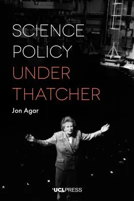 Politica științifică sub Thatcher - Science Policy under Thatcher
