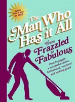 From Frazzled to Fabulous - How to Juggle a Successful Career, Fatherhood, 'Me-Time' and Looking Good