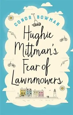 Frica lui Hughie Mittman de mașinile de tuns iarba - Hughie Mittman's Fear of Lawnmowers