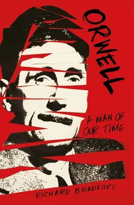 Orwell: Un om al timpului nostru - Orwell: A Man of Our Time