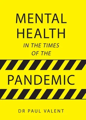 Sănătatea mintală în vremea pandemiei - Mental Health in the Times of the Pandemic