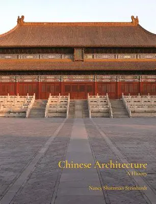 Arhitectura chineză: O istorie - Chinese Architecture: A History