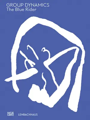 Călărețul albastru: Dinamica grupului - The Blue Rider: Group Dynamics