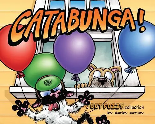 Catabunga!: O colecție Get Fuzzy - Catabunga!: A Get Fuzzy Collection