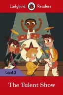 Spectacolul talentelor - Ladybird Readers Nivelul 3 - Talent Show - Ladybird Readers Level 3