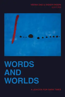 Cuvinte și lumi: un lexicon pentru vremuri întunecate - Words and Worlds: A Lexicon for Dark Times