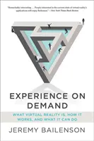 Experiență la cerere: Ce este realitatea virtuală, cum funcționează și ce poate face - Experience on Demand: What Virtual Reality Is, How It Works, and What It Can Do