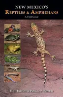 Reptilele și amfibienii din New Mexico: Un ghid de teren - New Mexico's Reptiles and Amphibians: A Field Guide