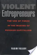 Antreprenori violenți - Violent Entrepreneurs