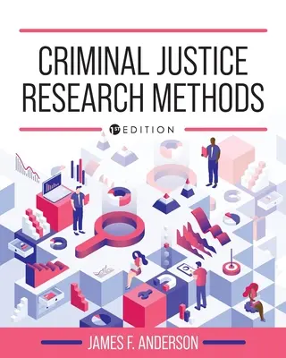Metode de cercetare în domeniul justiției penale - Criminal Justice Research Methods