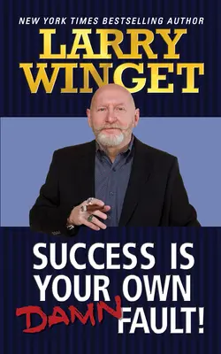 Succesul este din vina ta - Success Is Your Own Damn Fault