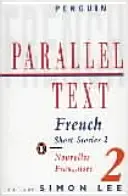 Text paralel: Povestiri franceze scurte - Nouvelles Francaises - Parallel Text: French Short Stories - Nouvelles Francaises