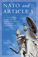 NATO și articolul 5: Alianța transatlantică și provocările apărării colective în secolul XXI - NATO and Article 5: The Transatlantic Alliance and the Twenty-First-Century Challenges of Collective Defense
