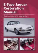 Manual de restaurare Jaguar E-Type - E-Type Jaguar Restoration Manual