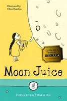 Suc de lună - Poezii pentru copii - Moon Juice - Poems for Children