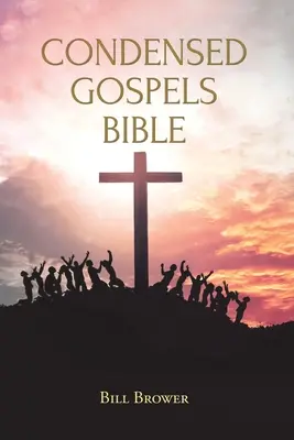 Biblia Evangheliilor Condensate - Condensed Gospels Bible