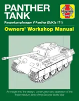 Panther Tank Enthusiasts' Manual: Panzerkampfwagen V Panther (Sdkfz 171) - O perspectivă asupra designului, construcției și operării celui mai bun tanc mediu - Panther Tank Enthusiasts' Manual: Panzerkampfwagen V Panther (Sdkfz 171) - An Insight Into the Design, Construction and Operation of the Finest Medium